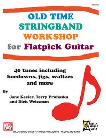 Old Time Stringband Workshop for Flatpick Guitar
