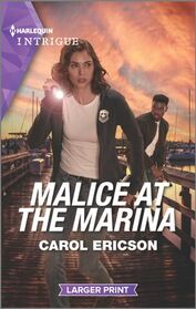 Malice at the Marina (Lost Girls, Bk 4) (Harlequin Intrigue, No 2122) (Larger Print)