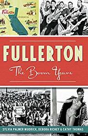 Fullerton:: The Boom Years