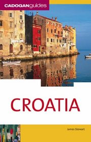 Croatia (Country & Regional Guides - Cadogan)
