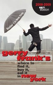 Gerry Frank's Where to Find it, Buy it, Eat it in New York 2008-2009 (Gerry Frank's Where to Find It, Buy It, Eat It in New York (Regular Edition))