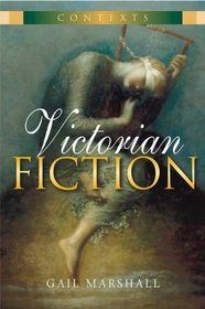 Victorian Fiction (Contexts (London, England).)