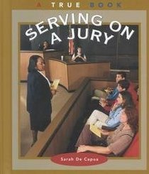 Serving on a Jury (True Books: Civics)
