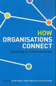 How Organisations Connect: Investing in Communciation