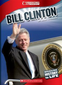 Bill Clinton (Cornerstones of Freedom, Third)