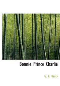 Bonnie Prince Charlie (Large Print Edition)
