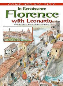 In Renaissance Florence With Leonardo (Come See My City)
