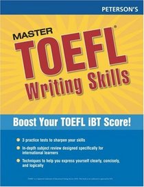 Master the TOEFL Writing Skills, 1st ed (Peterson's Master the TOEFL Writing Skills)