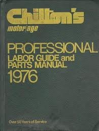 Chilton's 1976 Professional Labor Guide and Parts Manual