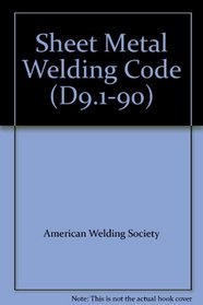 Sheet Metal Welding Code (D9.1-90)