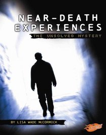 Near-death Experiences: The Unsolved Mystery (Blazers)