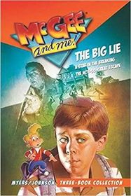 McGee and Me! Three-Book Collection: The Big Lie / A Star in the Breaking / The Not-So-Great Escape