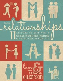 Relationships: 11 Lessons to Give Kids a Greater Understanding of Biblical Sexuality