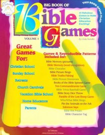 Big Book of Bible Games Volume 1: 15 Fabulous Games to Make Christian Education Exciting!
