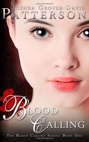 Blood Calling: The Blood Calling Series (Volume 1)