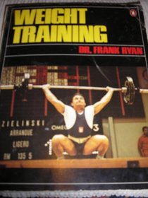 Weight Training (A Penguin handbook)