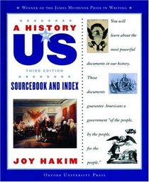 Sourcebook and Index: Documents That Shaped the American Nation (History of Us, 11)