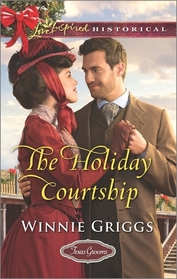 The Holiday Courtship (Texas Grooms, Bk 7) (Love Inspired Historical, No 308)