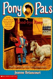 Good-Bye Pony (Pony Pals, No 8)