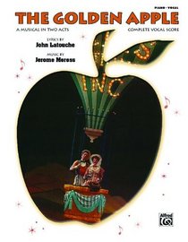 The Golden Apple (Complete Vocal Score): Piano/Vocal/Chords