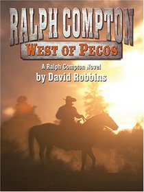 West of Pecos: Ralph Compton Novel