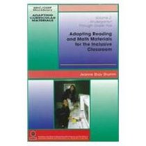 Adapting Reading and Math Materials for the Inclusive Classroom: Kindergarten Through Grade Five (Adapting Curricular Materials, V. 2)