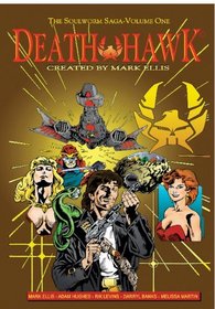 Death Hawk: The Soulworm Saga Volume One