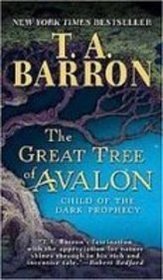 The Great Tree of Avalon: Child of the Dark Prophecy
