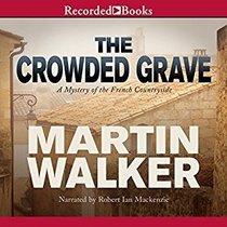The Crowded Grave (Bruno, Chief of Police, Bk 4) (Audio CD) (Unabridged)