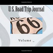 U. S. Road Trip Journal: Route 66 Cover (S M Road Trip Journals)