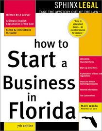 How to Start a Business in Florida, 7E (Legal Survival Guides)