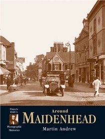 Francis Frith's Around Maidenhead (Photographic Memories)
