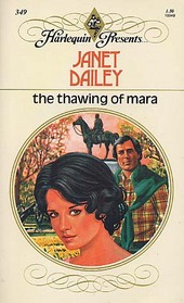 The Thawing of Mara (Harlequin Presents, No 349)
