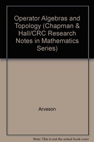 Operator Algebras and Topology (Research Notes in Mathematics Series)