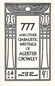 777 And Other Qabalistic Writings of Aleister Crowley