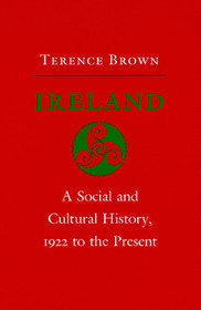 Ireland: A Social and Cultural History, 1922 to the Present