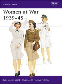 Women at War 1939-45 (Men-at-Arms)