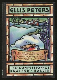The Confession of Brother Haluin: The Fifteenth Chronicle of Brother Cadfael