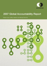 Global Accountability Report 2006: Holding Power to Account