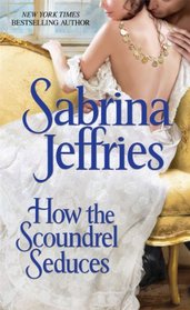 How the Scoundrel Seduces (Duke's Men, Bk 3)