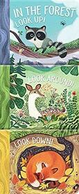 In the Forest: Look Up, Look Around, Look Down (3 in 1 Tall Padded Board Book)
