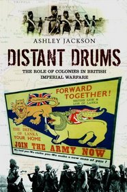 Distant Drums: The Role of Colonies in British Imperial Warfare