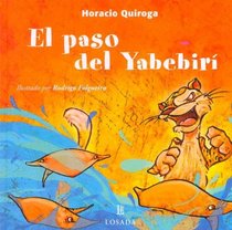 El Paso Del Yabebiri / The Yabebiri Way (Cuentos De La Selva / Jungle Stories)