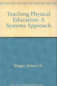 Teaching Physical Education: A Systems Approach
