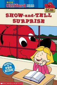 Show-and-Tell Surprise (Clifford the Big Red Dog) (Big Red Reader)