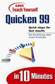 Sam's Teach Yourself Quicken Deluxe 99 in 10 Minutes (Teach Yourself Series)