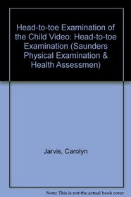 Saunders Physical Examination And Health Assessment Video Series: Head-to-toe Examination