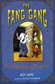 The Headless Teacher (Fang Gang)