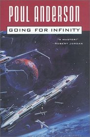 Going For Infinity: A Literary Journey (Poul Anderson Collection) (Poul Anderson Collection)