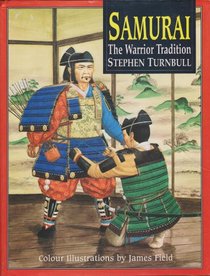 Samurai: The Warrior Tradition